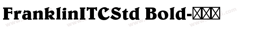 FranklinITCStd Bold字体转换